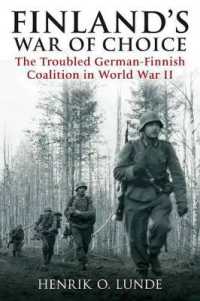 Finland's War of Choice : The Troubled German-Finnish Coalition in World War II