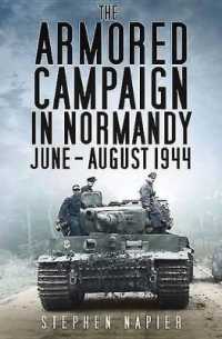 The Armored Campaign in Normandy : June-August 1944