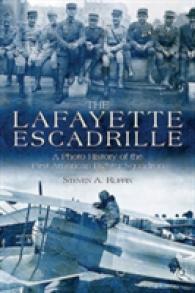The Lafayette Escadrille : A Photo History of the First American Fighter Squadron