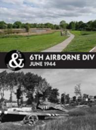 6th Airborne : Normandy 1944 (Past & Present)