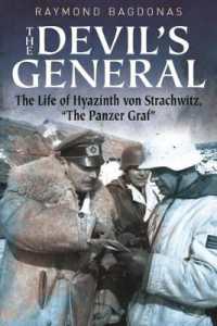 The Devil's General : The Life of Hyazinth Graf Von Strachwitz, 'the Panzer Graf'