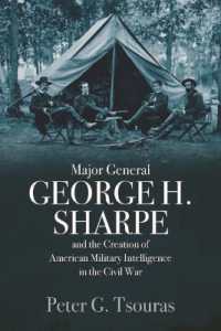 Major General George H. Sharpe and the Creation of the American Military Intelligence in the Civil War