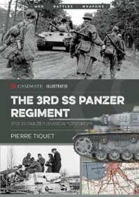 The 3rd Ss Panzer Regiment : 3rd Ss Panzer Division Totenkopf (Casemate Illustrated)