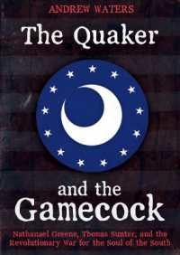 The Quaker and the Gamecock : Nathanael Greene, Thomas Sumter, and the Revolutionary War for the Soul of the South