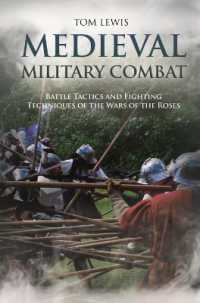 Medieval Military Combat : Battle Tactics and Fighting Techniques of the Wars of the Roses