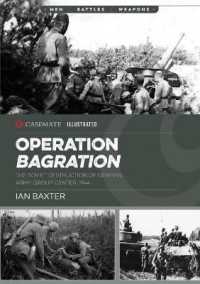 Operation Bagration : The Soviet Destruction of German Army Group Center, 1944 (Casemate Illustrated)