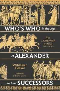 Who's Who in the Age of Alexander and His Successors : From Chaironeia to Ipsos (338-301 Bc)