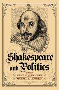 Shakespeare and Politics : What a Sixteenth-Century Playwright Can Tell Us about Twenty-First-Century Politics