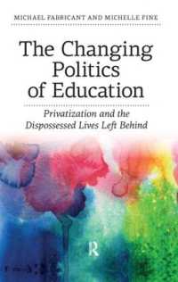 Changing Politics of Education : Privitization and the Dispossessed Lives Left Behind