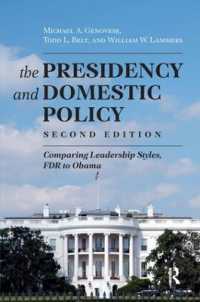 Presidency and Domestic Policy : Comparing Leadership Styles, FDR to Obama （2ND）