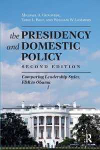 Presidency and Domestic Policy : Comparing Leadership Styles, FDR to Obama （2ND）