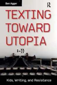 Texting toward Utopia : Kids, Writing, and Resistance