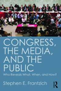 米国議会、メディアと公衆<br>Congress, the Media, and the Public : Who Reveals What, When, and How?