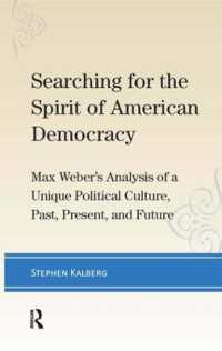 Searching for the Spirit of American Democracy : Max Weber's Analysis of a Unique Political Culture, Past, Present, and Future