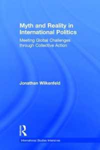 国際政治における神話と現実<br>Myth and Reality in International Politics : Meeting Global Challenges through Collective Action (International Studies Intensives)