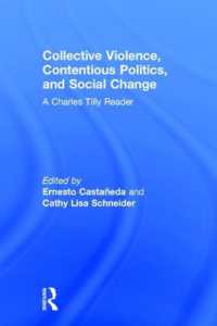 Ｃｈ．ティリー読本：集団的暴力、対決の政治と社会変革<br>Collective Violence, Contentious Politics, and Social Change : A Charles Tilly Reader
