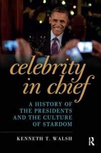 Celebrity in Chief : A History of the Presidents and the Culture of Stardom