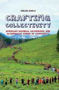 Crafting Collectivity : American Rainbow Gatherings and Alternative Forms of Community