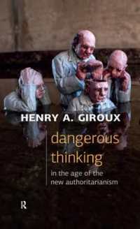 Ｈ．Ａ．ジルー著／新権威主義時代の危険な思想<br>Dangerous Thinking in the Age of the New Authoritarianism