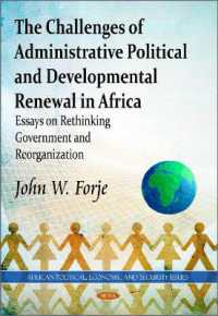 Challenges of Administrative Political & Developmental Renewal in Africa : Essays on Rethinking Government & Reorganization -- Paperback / softback