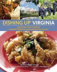Dishing Up® Virginia : 145 Recipes That Celebrate Colonial Traditions and Contemporary Flavors