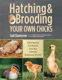 Hatching & Brooding Your Own Chicks : Chickens, Turkeys, Ducks, Geese, Guinea Fowl