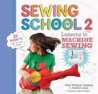 Sewing School ® 2 : Lessons in Machine Sewing; 20 Projects Kids Will Love to Make