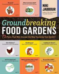 Groundbreaking Food Gardens : 73 Plans That Will Change the Way You Grow Your Garden