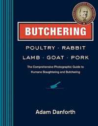 Butchering Poultry, Rabbit, Lamb, Goat, and Pork