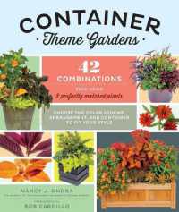 Container Theme Gardens : 42 Combinations, Each Using 5 Perfectly Matched Plants