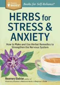 Herbs for Stress & Anxiety : How to Make and Use Herbal Remedies to Strengthen the Nervous System. a Storey BASICS® Title
