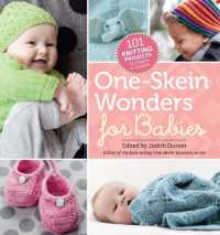 One-Skein Wonders® for Babies : 101 Knitting Projects for Infants & Toddlers