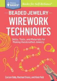 Beaded Jewelry: Wirework Techniques : Skills, Tools, and Materials for Making Handcrafted Jewelry. a Storey BASICS® Title