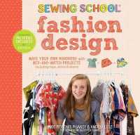 Sewing School ® Fashion Design : Make Your Own Wardrobe with Mix-and-Match Projects Including Tops, Skirts & Shorts （Spiral）