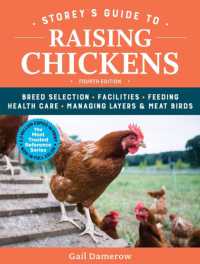 Storey's Guide to Raising Chickens, 4th Edition : Breed Selection, Facilities, Feeding, Health Care, Managing Layers & Meat Birds
