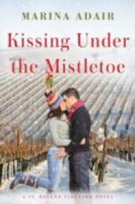Kissing under the Mistletoe (A St. Helena Vineyard Novel)