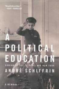 A Political Education : Coming of Age in Paris and New York （Reprint）
