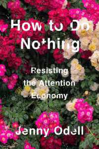 How to Do Nothing : Resisting the Attention Economy