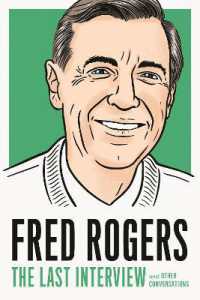 Fred Rogers: the Last Interview : And Other Conversations