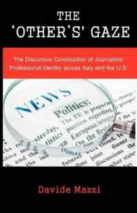 The 'Other's' Gaze : The Discursive Construction of Journalists' Professional Identity Across Italy and the U.S.
