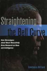 Straightening the Bell Curve : How Stereotypes about Black Masculinity Drive Research on Race and Intelligence