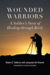 Wounded Warriors : A Soldier's Story of Healing through Birds