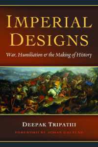 Imperial Designs : War, Humiliations & the Making of History