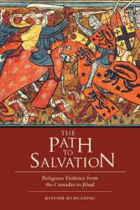 The Path to Salvation : Religious Violence from the Crusades to Jihad