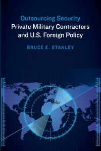 Outsourcing Security : Private Military Contractors and U.S. Foreign Policy