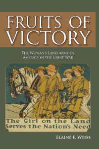 Fruits of Victory : The Woman's Land Army of America in the Great War