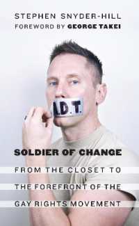 Soldier of Change : From the Closet to the Forefront of the Gay Rights Movement