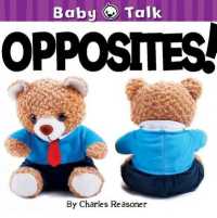 Opposites! (Baby Talk) （Board Book）