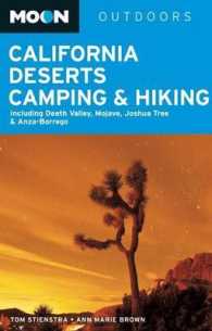 Moon Outdoors California Deserts Camping & Hiking : Including Death Valley, Mojave, Joshua Tree & Anza-Borrego (Moon California Deserts Camping & Hiki