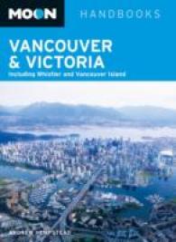 Moon Handbooks Vancouver & Victoria : Including Whistler & Vancouver Island (Moon Vancouver including Victoria, Vancouver Island & Whistler)